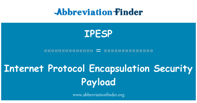 IPESP: Internet protokoll beágyazását Security Payload