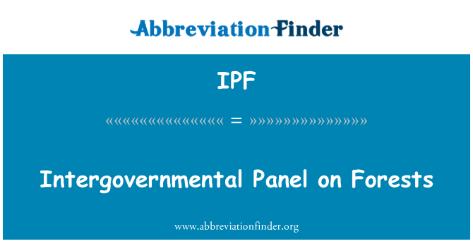 IPF: Intergovernmental Panel on Forests