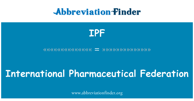 IPF: International Pharmaceutical Federation