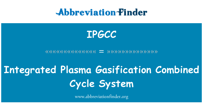 IPGCC: Gazéification intégrée Plasma combinée système de Cycle