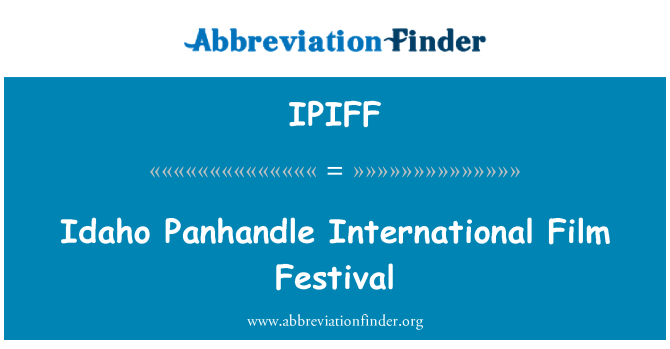 IPIFF: Idaho Panhandle International Film Festival