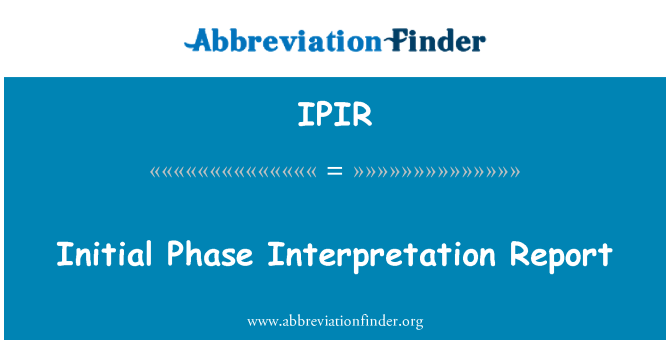 IPIR: Premier rapport d'interprétation de la Phase