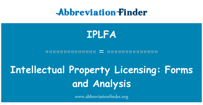 IPLFA: 智慧財產權許可: 形式和分析