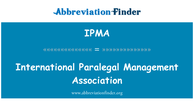 IPMA: International Paralegal Management Association