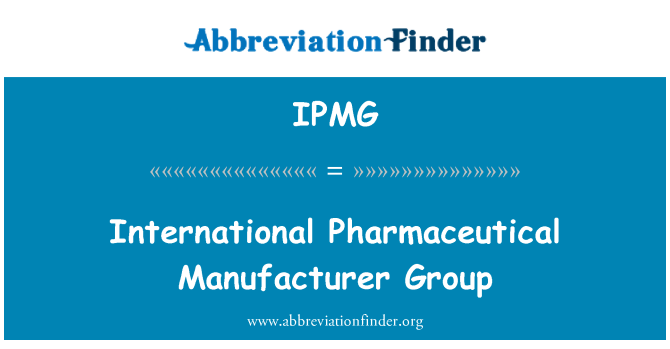 IPMG: International Pharmaceutical Manufacturer Group
