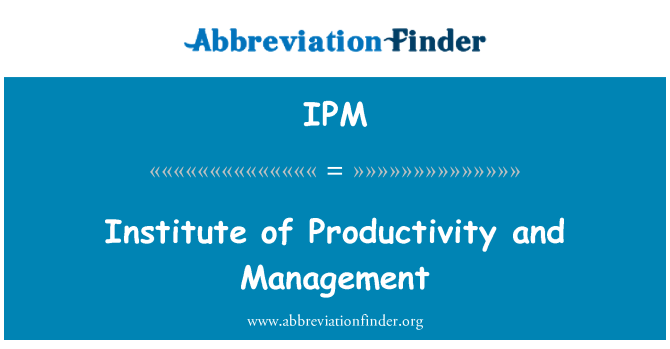 IPM: Institut produktiviti dan pengurusan