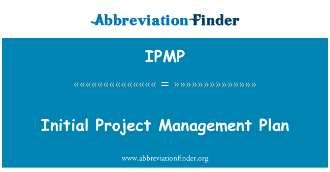 IPMP: ابتدائی منصوبے کے انتظام کی منصوبہ بندی