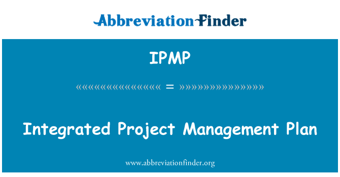 IPMP: Integrated Project Management Plan
