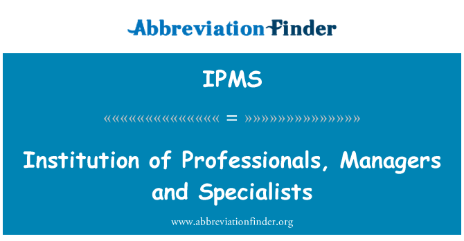 IPMS: Istituzione di professionisti, manager e specialisti