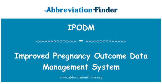 IPODM: सुधारित गर्भावस्था परिणाम डेटा प्रबंधन प्रणाली