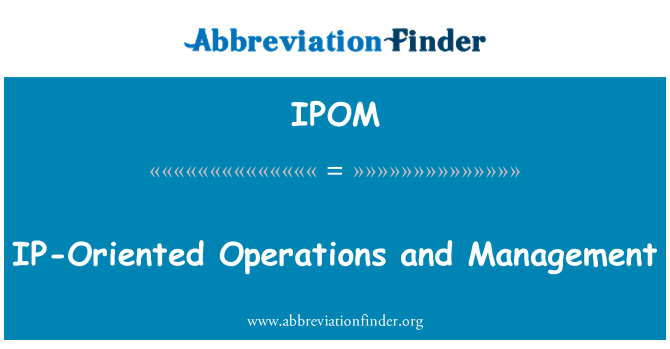 IPOM: IP yönelik operasyonları ve yönetimi