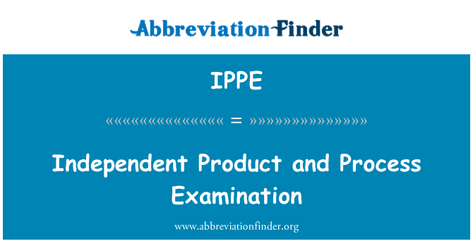 IPPE: Prodott indipendenti u eżami tal-proċess
