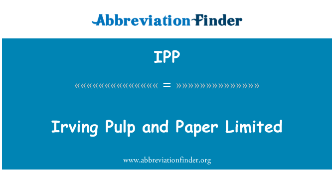IPP: Irving Pulp and Paper Limited