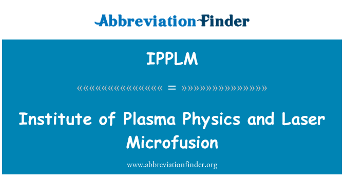 IPPLM: המכון של פלזמה ופיזיקה לייזר Microfusion
