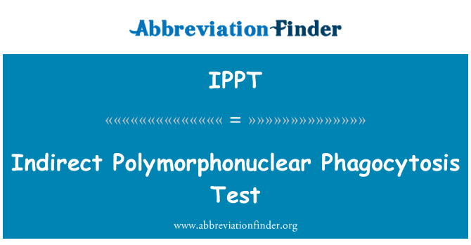 IPPT: Nepriame polymorfonukleárnych fagocytóza Test