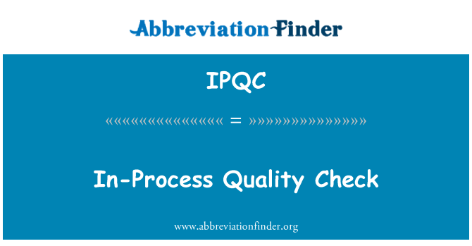 IPQC: Controllo di qualità in-Process
