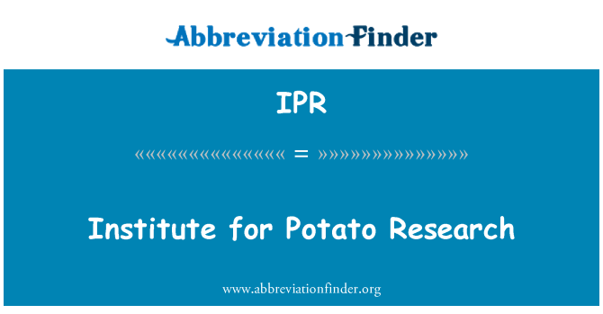 IPR: Kartupeļu pētniecības institūta