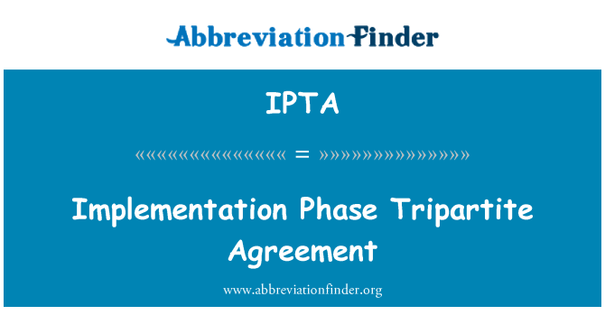 IPTA: שלב יישום ההסכם התלת-צדדי