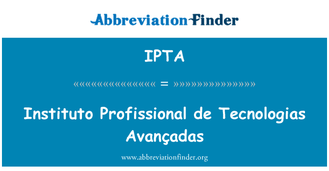 IPTA: Instituto Profissional de Tecnologias Avançadas