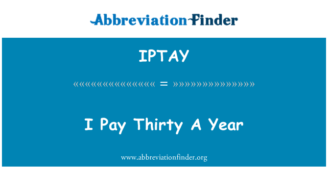 IPTAY: 私は、年間 30 を支払う