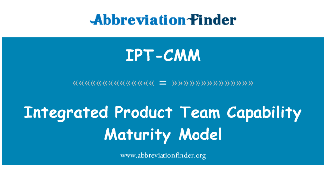 IPT-CMM: Інтегрований продукт команди можливостей зрілості модель