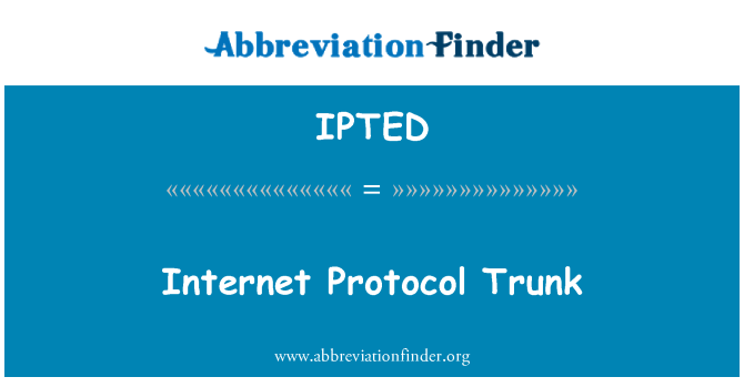 IPTED: Internet Protocol prtljažnik