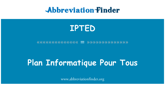 IPTED: Σχέδιο ΤΟΥΣ χύνει Informatique