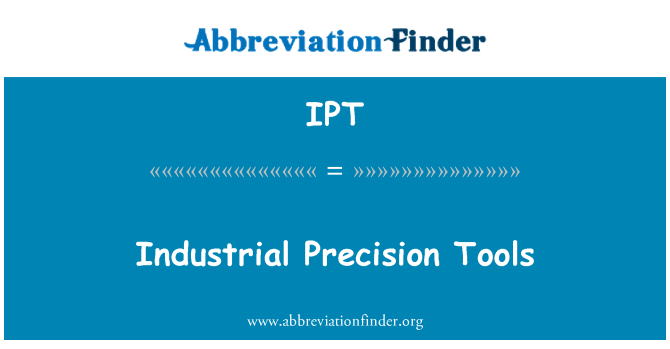 IPT: เครื่องมือความแม่นยำอุตสาหกรรม