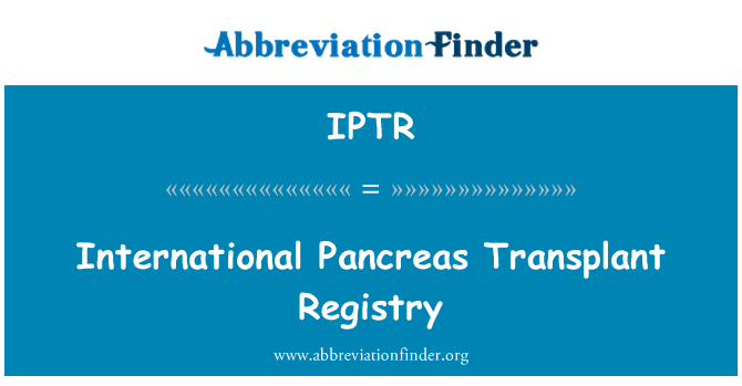 IPTR: 国際膵臓移植登録