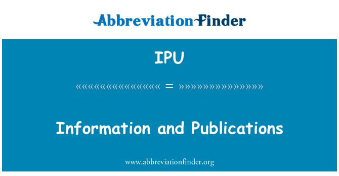 IPU: Gwybodaeth a chyhoeddiadau