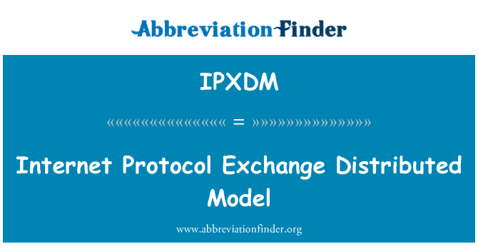 IPXDM: Internet Protocol Exchange Distributed Model