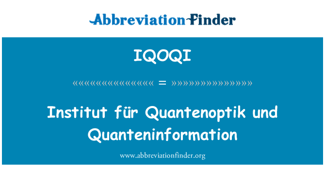 IQOQI: Institut für Quantenoptik und Quanteninformation