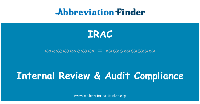 IRAC: Internal Review & Audit Compliance