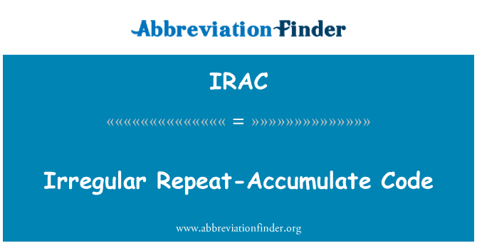 IRAC: Irregular Repeat-Accumulate Code