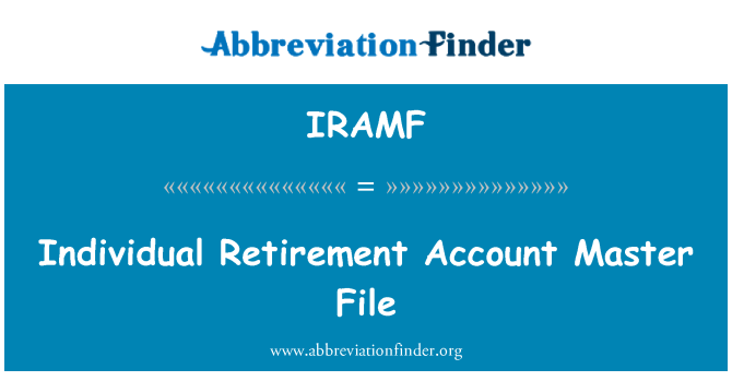 IRAMF: انفرادی ریٹائرمنٹ اکاؤنٹ ماسٹر فائل