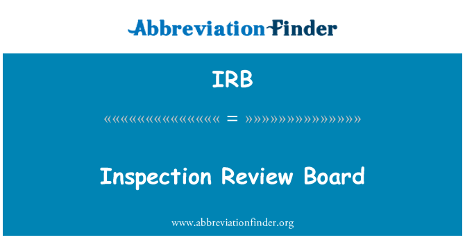 IRB: Inspektion Review Board