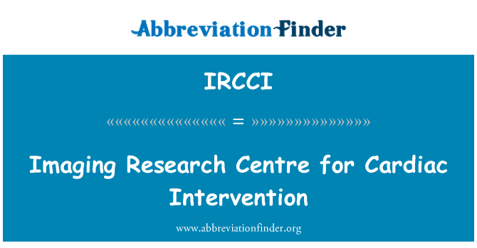 IRCCI: Imaging Research Centre for Cardiac Intervention
