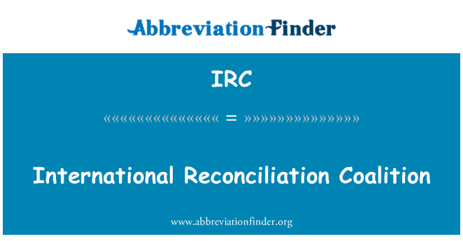 IRC: International Reconciliation Coalition