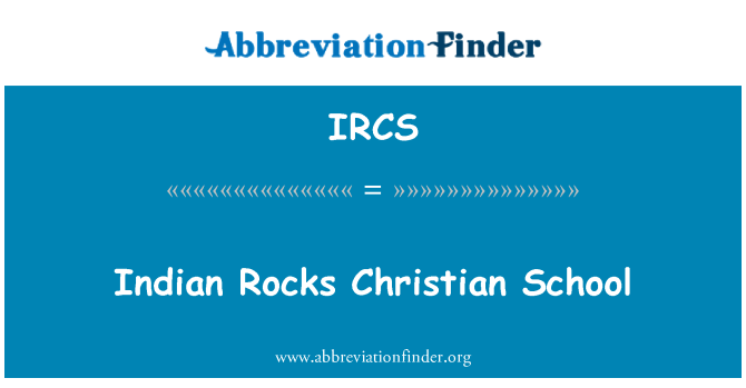 IRCS: Indian Rocks Christian School