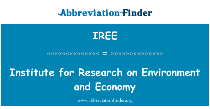 IREE: انسٹی ٹیوٹ برائے تحقیق کے ماحول اور معیشت پر