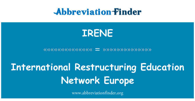 IRENE: International Education Network Europa de reestructuració