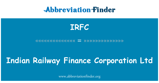 IRFC: Indiai vasúti Finance Corporation Ltd