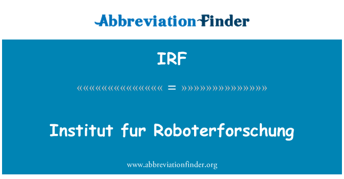 IRF: Institut fur Roboterforschung