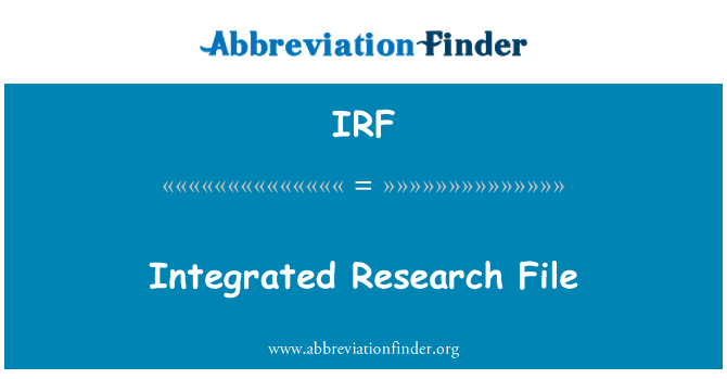 IRF: Integrated Research File