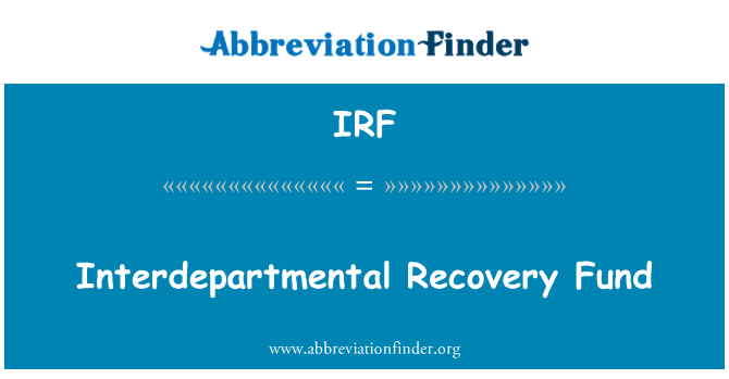 IRF: Interdepartmental Recovery Fund