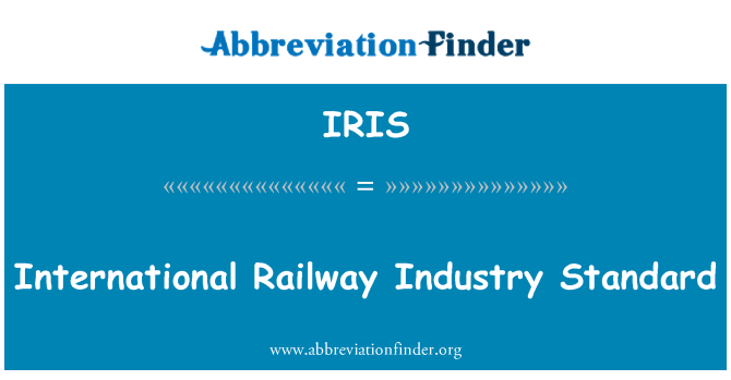 IRIS: International Railway Industry Standard