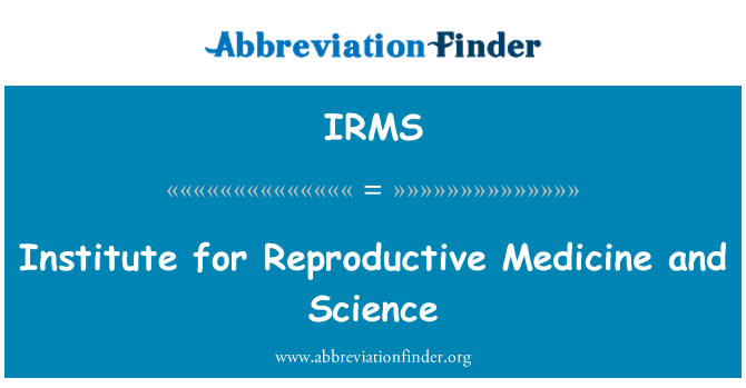 IRMS: Institute for Reproductive Medicine and Science