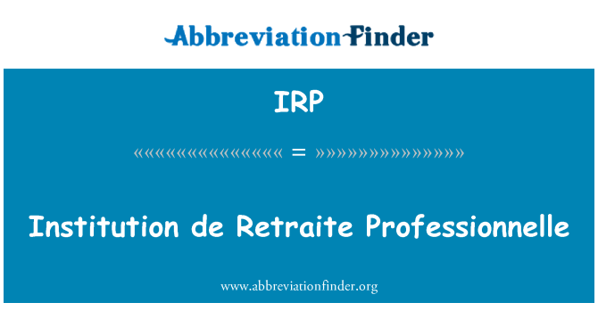 IRP: מוסד דה Retraite Professionnelle