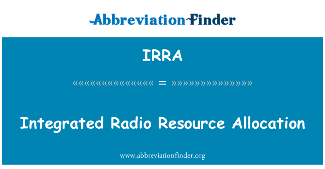 IRRA: Integrated Radio Resource Allocation