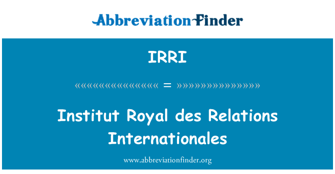 IRRI: Institut Diraja des hubungan Internationales